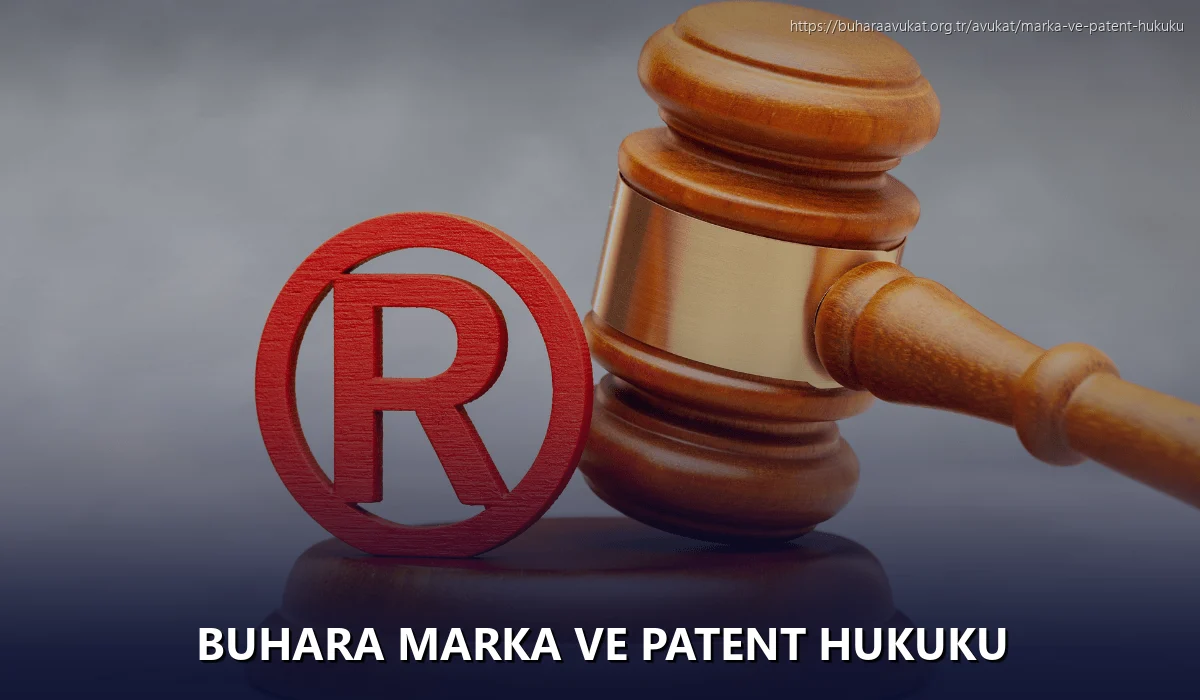 Buhara Marka ve Patent Hukuku