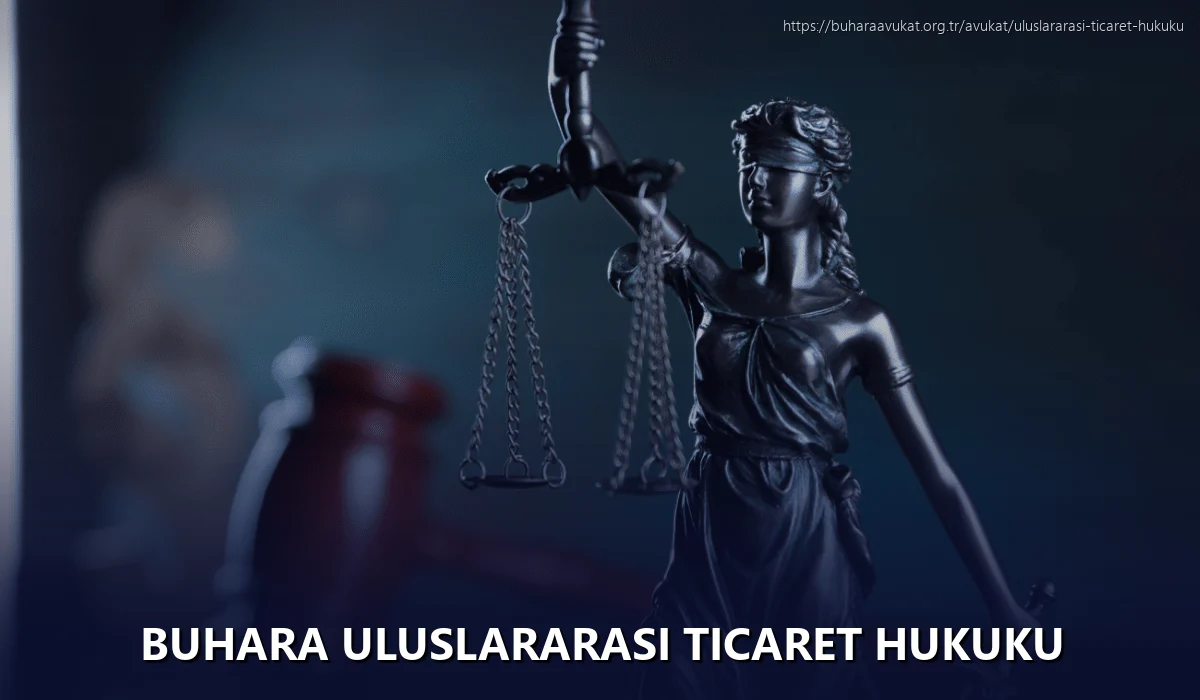 Buhara Uluslararası Ticaret Hukuku